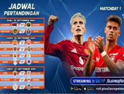 Jadwal Penyiaran Langsung Perserikatan Europa Matchday Pertama Hingga RCTI+ SuperApp